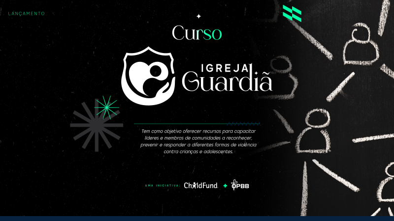 Criança Segura Curso de Prevenção à Violência – ChildFund Brasil